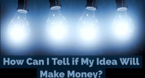 How to Make Money With My Ideas